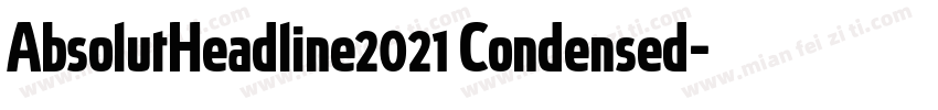 AbsolutHeadline2021 Condensed字体转换